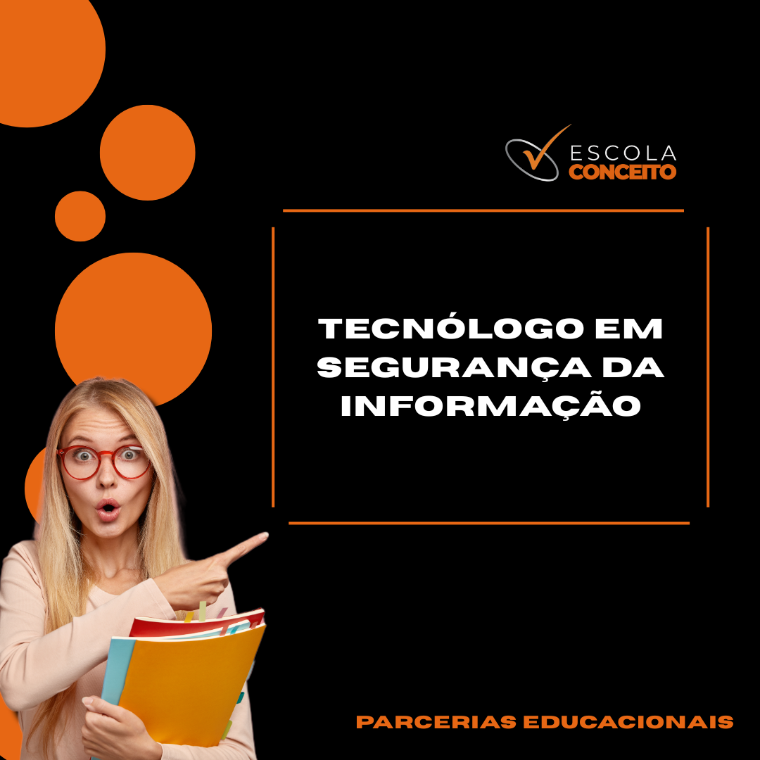 TECNÓLOGO EM SEGURANÇA DA INFORMAÇÃO